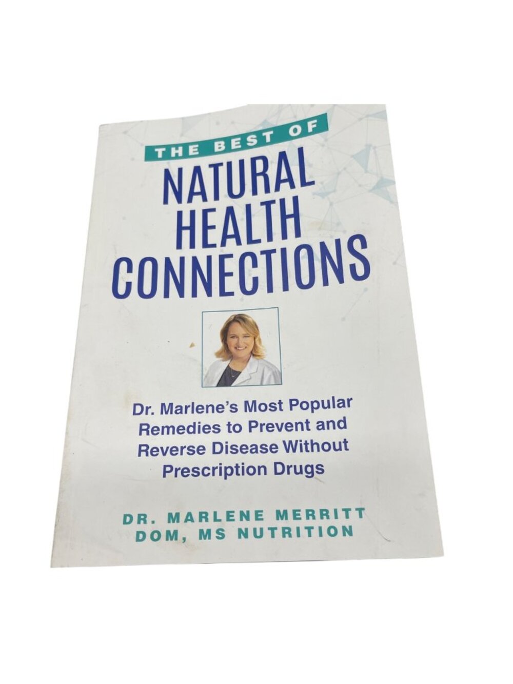The Best Of Natural Health Connections By Dr Marlene Merritt paperback book READ